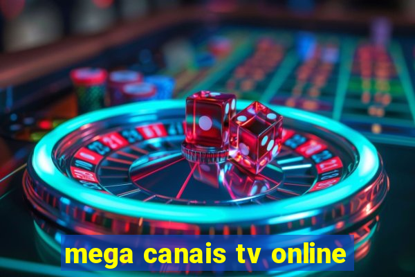 mega canais tv online